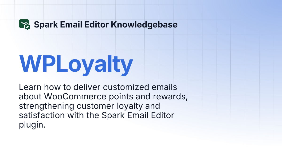 WPLoyalty | Spark Email Editor Knowledgebase